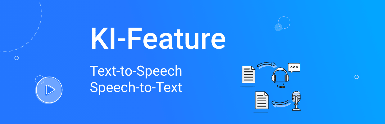 KI bringt Text-to-Speech- und Speech-to-Text-Funktionen